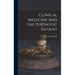 Clinical Medicine and the Psychotic Patient
