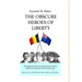 The Obscure Heroes of Liberty - The Belgian People who Aided Escaped Allied Soldiers During the Great War 1914-1918