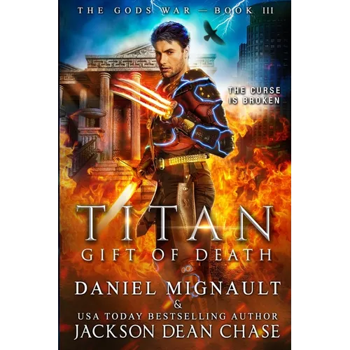 Titan: Gift of Death: An Epic Novel of Urban Fantasy and Greek Mythology