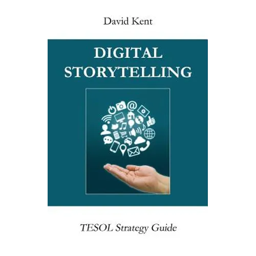 Digital Storytelling: Tesol Strategy Guide