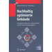 Nachhaltig Optimierte Gebäude: Energetischer Baukasten, Leistungsbündel Und Life-Cycle-Leistungsangebote