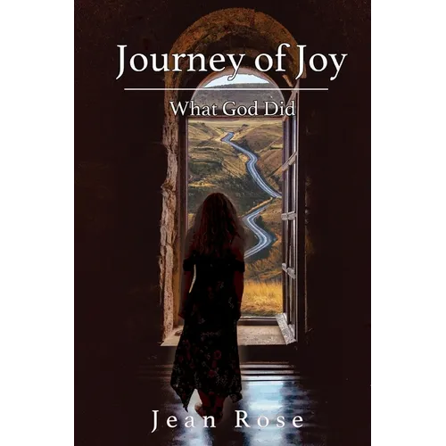 Journey of Joy: What God Did
