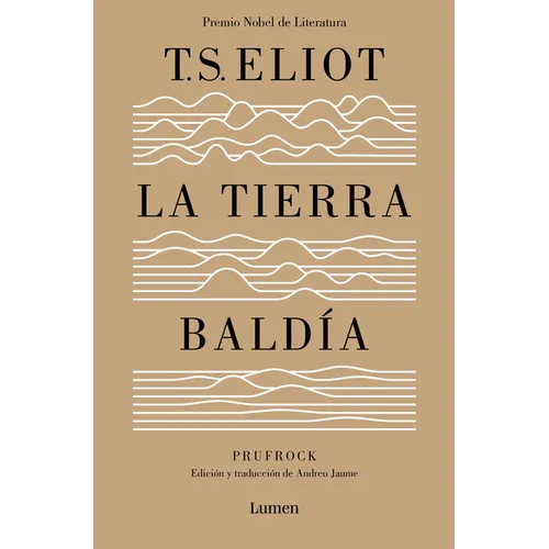 La Tierra Baldía (Edición Especial del Centenario) / The Waste Land (100 Anniver Sary Edition)