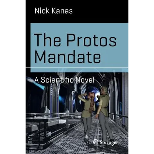 The Protos Mandate: A Scientific Novel