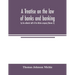 A treatise on the law of banks and banking, by the editorial staff of the Michie company (Volume II)