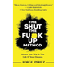 The Shut the Fuck Up Method