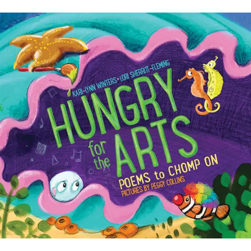 Hungry for the Arts: Poems to Chomp on