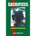 Sacrifices: A Novel Of The Vietnam War