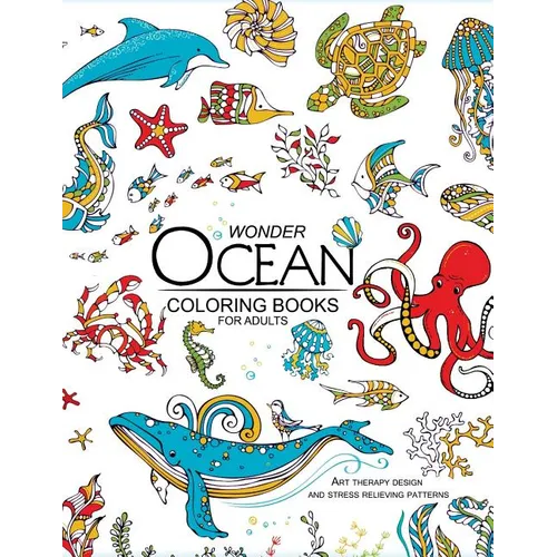 Wonder ocean coloring books for adults: Adult Coloring Book