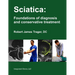 Sciatica: Foundations of diagnosis and conservative treatment