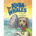 Koda and the Whales: A True Story