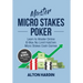Master Micro Stakes Poker: Learn to Master 6-Max No Limit Hold'em Micro Stakes Cash Games