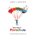More Than a Parachute