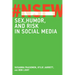 Nsfw: Sex, Humor, and Risk in Social Media