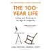 The 100-Year Life: Living and Working in an Age of Longevity