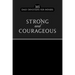 Strong and Courageous: 365 Daily Devotions for Fathers
