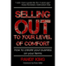 Selling Out to Your Level of Comfort