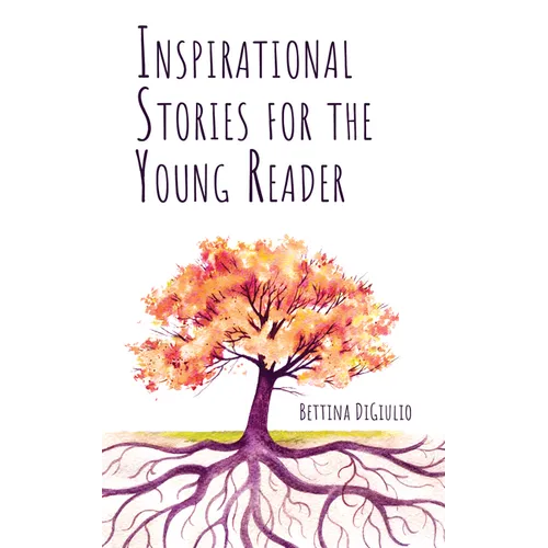 Inspirational Stories for the Young Reader