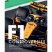 Formula One: The Controversies: Formula One's Most Dramatic and Polarizing Moments