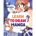 Learn to Draw Manga: A Fun and Easy How-to Draw Guide for All Ages