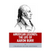 American Legends: The Life of Aaron Burr