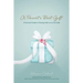 A Parent's Best Gift: A Practical Guide to Passing Faith on to Our Kids