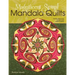Magnificent Spiral Mandala Quilts: (2nd Edition)
