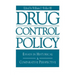Drug Control Policy: Essays in Historical and Comparative Perspective