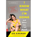 I Know What I'm Doing -- And Other Lies I Tell Myself: Dispatches from a Life Under Construction