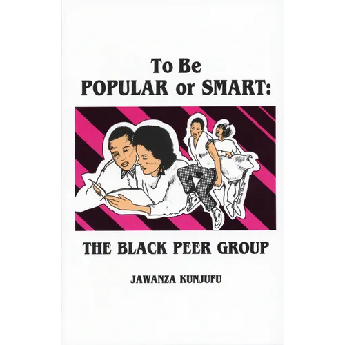 To Be Popular or Smart: The Black Peer Group