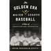 The Golden Era of Major League Baseball: A Time of Transition and Integration