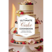 The Ultimate Cake Cookbook