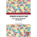 Spanish in Health Care: Policy, Practice and Pedagogy in Latino Health