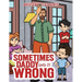Sometimes Daddy Gets It Wrong