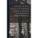 A Study of the Ethics of Spinoza (Ethica Ordine Geometrico Demonstrata)