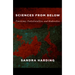 Sciences from Below: Feminisms, Postcolonialities, and Modernities