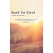 Seek Ye First: A Daily Devotional
