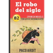 Spanish Novels: El robo del siglo (Spanish Novels for Upper-Intermediates - B2)