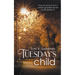 Tuesday's Child