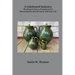 A Celebrated Industry: The Historic Wares of Southeastern Massachusetts, Bristol County and Cape Cod