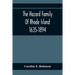 The Hazard Family Of Rhode Island 1635-1894; Being A Genealogy And History Of The Descendants Of Thomas Hazard, With Sketches Of The Worthies Of This