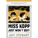 Miss Kopp Just Won't Quit
