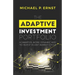 The Adaptive Investment Portfolio: A Smarter, More Dynamic Way to Invest in Any Market Cycle