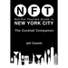 Not for Tourists Guide to New York City: The Cocktail Companion