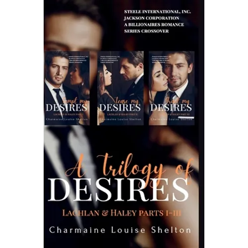 A Trilogy of Desires Lachlan & Haley Parts I-III