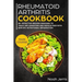Rheumatoid Arthritis Cookbook: Main Course - 80+ Effective Recipes Designed to Treat Inflammation and Reduce Pain with Specific Nutritional Informati