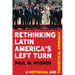 Rethinking Latin America's Left Turn: A Historical and Theoretical Approach