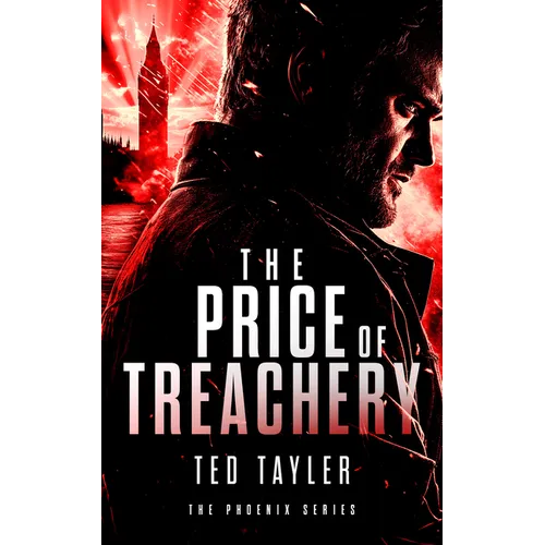The Price of Treachery: The Phoenix Series - Book 5