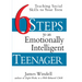 Six Steps to an Emotionally Intelligent Teenager: Teaching Social Skills to Your Teen