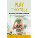 Play Therapy: Relationship Development Intervention (Powerful Techniques for the Treatment of Childhood Disorders)